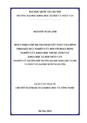Luận văn thạc sĩ ussh hoàn thiện chế độ thanh quyết toán tài chính theo kết quả nghiên cứu đối với hoạt động nghiên cứu khoa học thuộc lĩnh vực khoa học xã hội và nhân văn