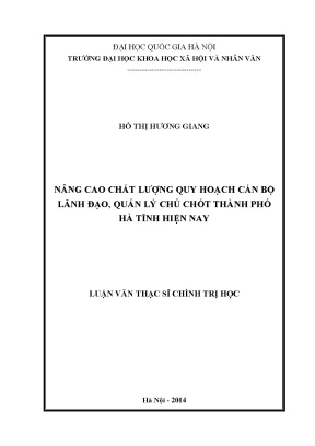 Luận văn thạc sĩ ussh nâng cao chất lượng quy hoạch cán bộ lãnh đạo quản lý chủ chốt thành phố hà tĩnh hiện nay