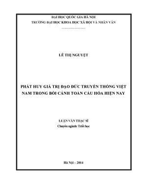 Luận văn thạc sĩ ussh phát huy giá trị đạo đức truyền thống việt nam trong bối cảnh toàn cầu hóa hiên nay