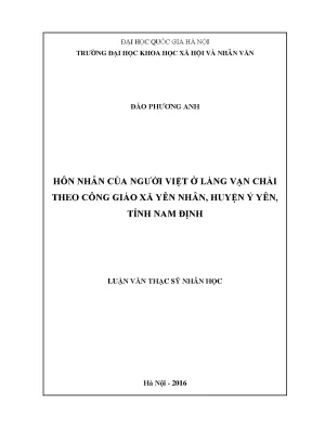 Luận văn thạc sĩ ussh hôn nhân của người việt ở làng vạn chài theo công giáo xã yên nhân huyện ý yên tỉnh nam định
