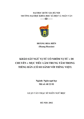 Luận văn thạc sĩ ussh khảo sát ngữ vị từ có nhóm vị từ hành động di chuyển mục tiêu làm trung tâm trong tiếng hán có so sánh với tiếng việt