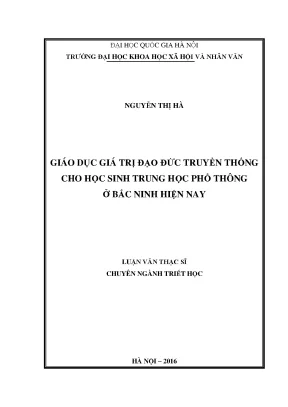 Luận văn thạc sĩ ussh giáo dục giá trị đạo đức truyền thống cho học sinh trung học phổ thông ở bắc ninh hiện nay