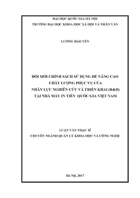 Luận văn thạc sĩ ussh đổi mới chính sách sử dụng để nâng cao chất lượng phục vụ của nhân lực nghiên cứu và triển khai rd tại nhà máy in tiền quốc gia việt nam