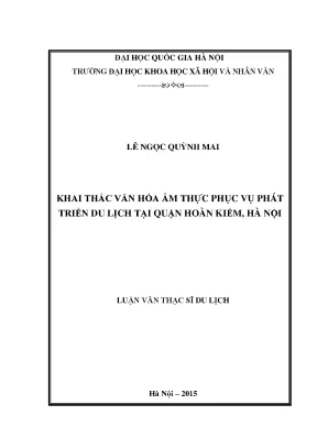 Luận văn thạc sĩ ussh khai thác văn hóa ẩm thực phục vụ phát triển du lịch tại quận hoàn kiếm hà nội