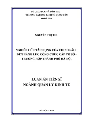 Luận án tiên sĩ nghiên cứu tác động của chính sách đến năng lực công chức cấp cơ sở trường hợp thành phố hà nội