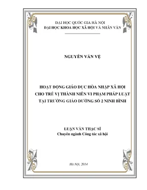 Luận văn thạc sĩ ussh hoạt động giáo dục hoà nhập cho trẻ vị thành niên vi phạm pháp luật tại trường giáo dưỡng số 2 ninh bình