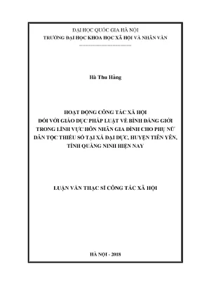 Luận văn thạc sĩ ussh hoạt động công tác xã hội đối với giáo dục pháp luật về bình đẳng giới trong lĩnh vực hôn nhân gia đình cho phụ nữ dân tộc thiểu số tại xã đại dực huyện tiên yên tỉnh quảng ninh hiện nay