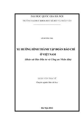 Luận văn thạc sĩ ussh xu hướng hình thành tập đoàn báo chí ở việt nam khảo sát báo đầu tư và công an nhân dân