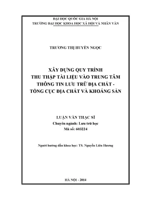 Luận văn thạc sĩ ussh xây dựng quy trình thu thập tài liệu vào trung tâm thông tin lưu trữ địa chất tổng cục địa chất và khoáng sản