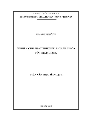 Luận văn thạc sĩ ussh nghiêncứupháttriển du lịchvănhóatỉnhbắcgiang