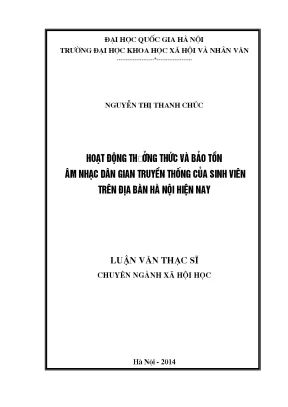 Luận văn thạc sĩ ussh hoạt động thưởng thức và bảo tồn âm nhạc dân gian truyền thống của sinh viên trên địa bàn hà nội hiện nay