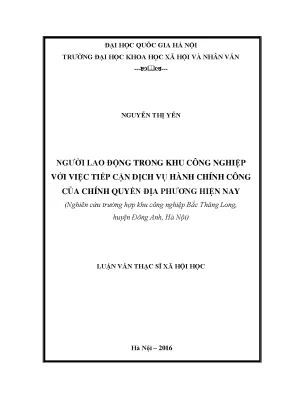Luận văn thạc sĩ ussh người lao động trong khu công nghiệp với việc tiếp cận dịch vụ hành chính công của chính quyền địa phương hiện nay nghiên cứu trường hợp khu công nghiệp bắc thăng long