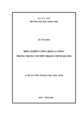 Luận án tiến sĩ khoa học máy tính điều khiển công bằng luồng trong mạng chuyển mạch chùm quang