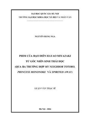 Luận văn thạc sĩ ussh phim của đạo diễn hayao miyazaki từ góc nhìn sinh thái học qua ba trường hợp my neighbor totoro princess mononoke và spirited away