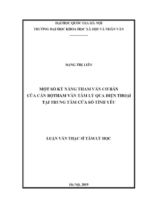 Luận văn thạc sĩ ussh một số kỹ năng tham vấn cơ bản của cán bộ tham vấn tâm lý qua điện thoại tại trung tâm cửa sổ tình yêu