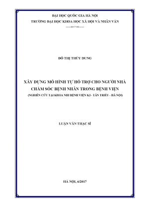 Luận văn thạc sĩ ussh xây dựng mô hình tự hỗ trợ cho người nhà chăm sóc bệnh nhân trong bệnh viện nghiên cứu tại khoa nhi bệnh viện k3 tân triều hà nội