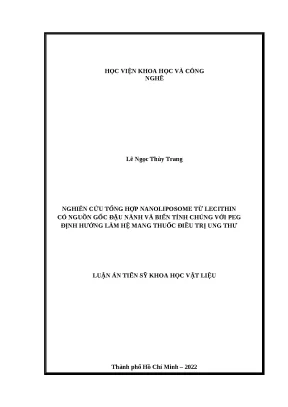 Luận án tiến sỹ khoa học vật liệu nghiên cứu tổng hợp nanoliposome từ lecithin có nguồn gốc đậu nành và biến tính chúng với peg định hướng làm hệ mang thuốc điều trị ung thư 1