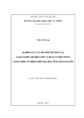 Luận văn thạc sĩ nghiên cứu vấn đề môi trường của làng nghề chế biến chè và đề xuất biện pháp giảm thiểu ô nhiễm trên địa bàn tỉnh thái nguyên