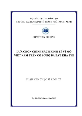 Luận văn thạc sĩ lựa chọn chính sách kinh tế vĩ mô việt nam trên cơ sở bộ ba bất khả thi