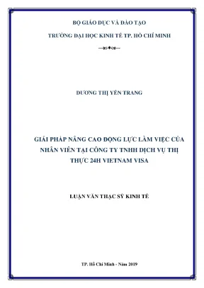 Luận văn thạc sĩ giải pháp nâng cao động lực làm việc của nhân viên tại công ty tnhh dịch vụ thị thực 24h vietnam visa