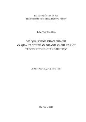 Luận văn thạc sĩ về quá trình phân nhánh và quá trình phân nhánh cạnh tranh trong không gian liên tục