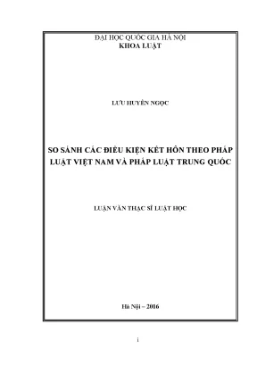Luận văn thạc sĩ so sánh các điều kiện kết hôn theo pháp luật việt nam và pháp luật trung quốc luận văn ths luật dân sự và tố tụng dân sự 06 38 01 03
