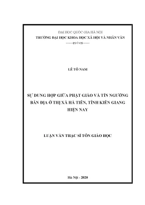 Luận văn thạc sĩ sự dung hợp giữa phật giáo và tín ngưỡng bản địa ở thị xã hà tiên tỉnh kiên giang hiện nay