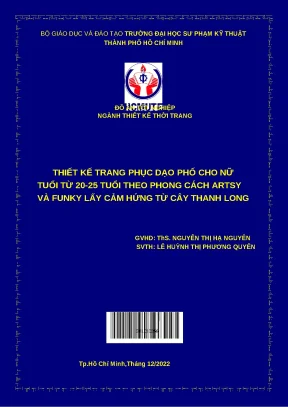 Đồ án tốt nghiệp thiết kế trang phục dạo phố cho nữ tuổi từ 20 25 tuổi theo phong cách artsy funky lấy cảm hứng từ cây thanh long