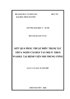 Luận văn thạc sĩ kết quả phẫu thuật điều trị dị tật thừa ngón cái bàn tay độ iv theo wassel tại bệnh viện nhi trung ương