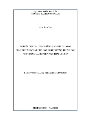 Luận văn thạc sĩ nghiên cứu giải pháp nâng cao chất lượng giáo dục thể chất cho học sinh trường trung học phổ thông gang thép tỉnh thái nguyên