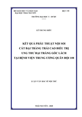 Luận văn thạc sĩ kết quả phẫu thuật nội soi cắt đại tràng trái cao điều trị ung thư đại tràng góc lách tại bệnh viện trung ương quân đội 108